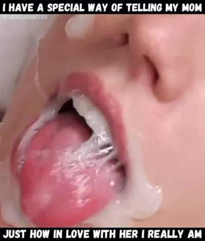 Nothing says &quot;I love you&quot; like cumming in my mom's mouth ❤️