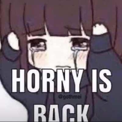 Mfw Horny