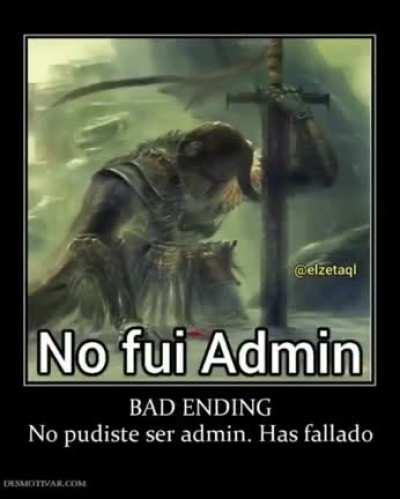 gente falle en ser admin😔😔😣😣😣😔😣😣😞😞