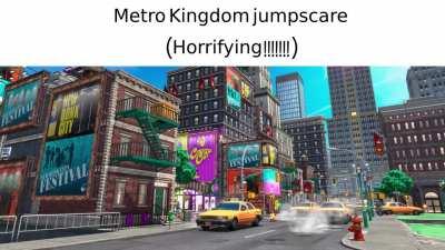 Metro Kingdom jumpscare (Horrifying)