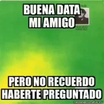 Buena data mi amigo