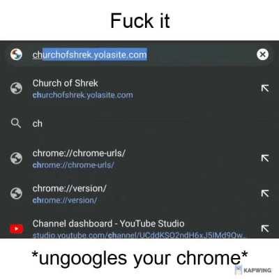 Open google > ungoogle chrome > ??? > Profit