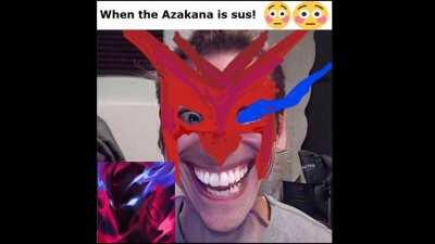 When the Azakana is sus 😳😳