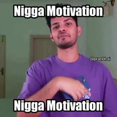 Motivation lele Nigga's