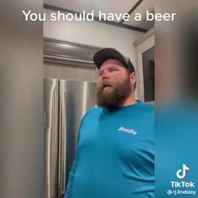 You should have a beer