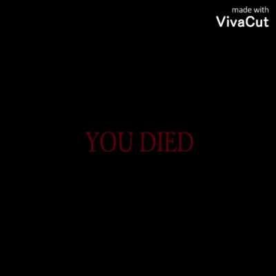 You died