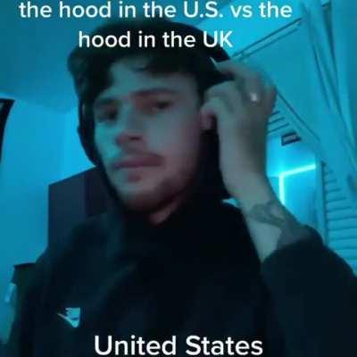 The hood in the US vs the hood in the UK