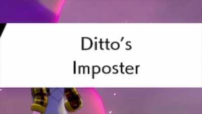 Ditto was the imposter