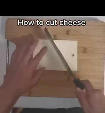 How to cut cheese