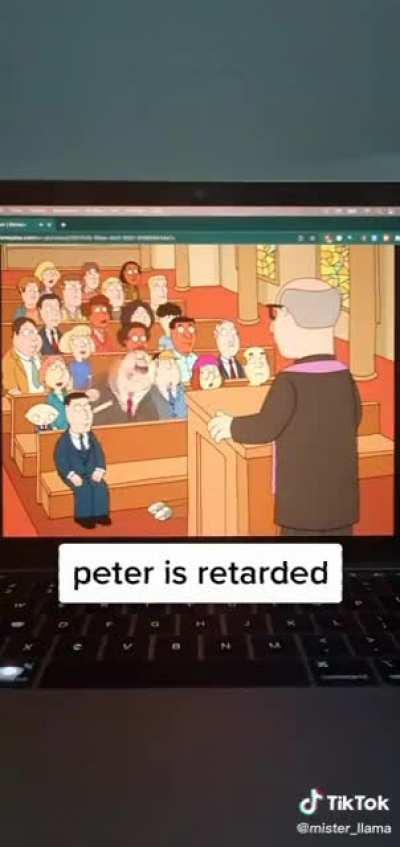 peter is retarded