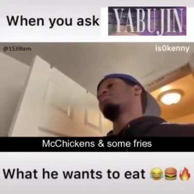 When you ask yabujin What he want to eat 😂🍔