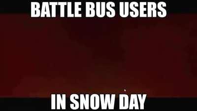 Battle Bus Users in Snow Day