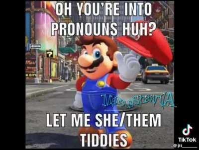 You're Into Pronouns, Huh?