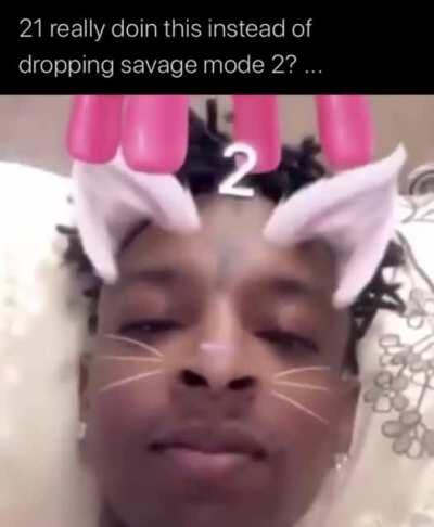What is 21 savage doing ?!?!?