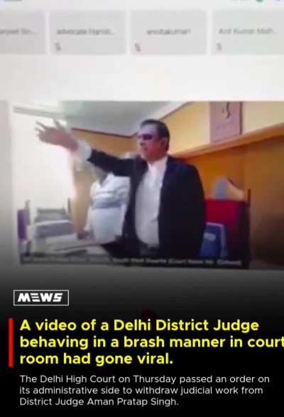 A video of a Delhi District Judge behaving in a brash manner in court