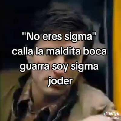 Soy sigma😨😨😨