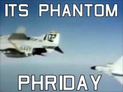 It's Phantom Phriday