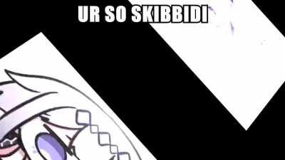 ur so skibidi (biboo edition)