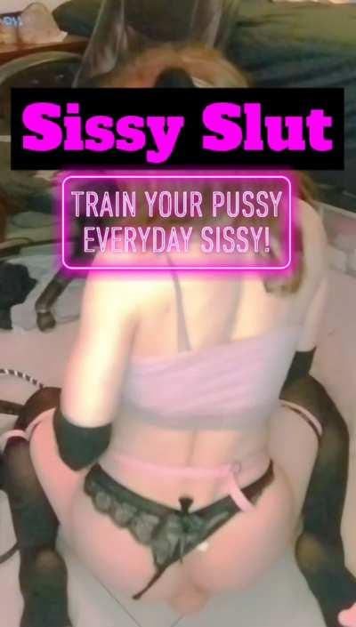 Practice everyday sissy!