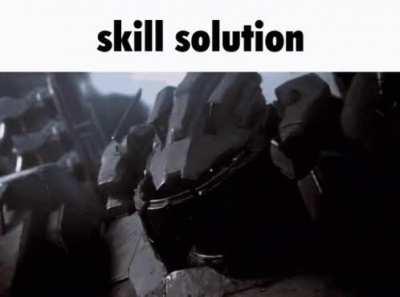 For those that have skill issue