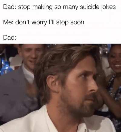 Don’t worry dad
