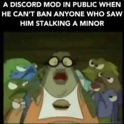 Fuck discord mods 😤😤😤😤😤