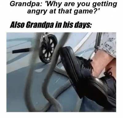 Grandpa never loses to anyone.