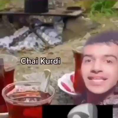 chai kurdi😋