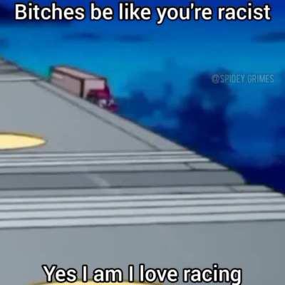 I love racing