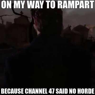 On My Way To Rampart Because Channel 47 Said No Horde.