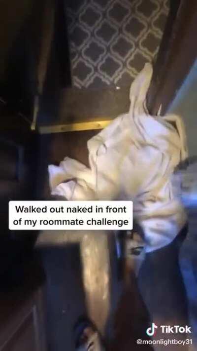 The roommates reaction was golden