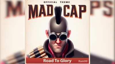 Road To Glory (Madcap's Theme) Is OUT!