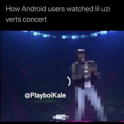 How android users watched uzis concert