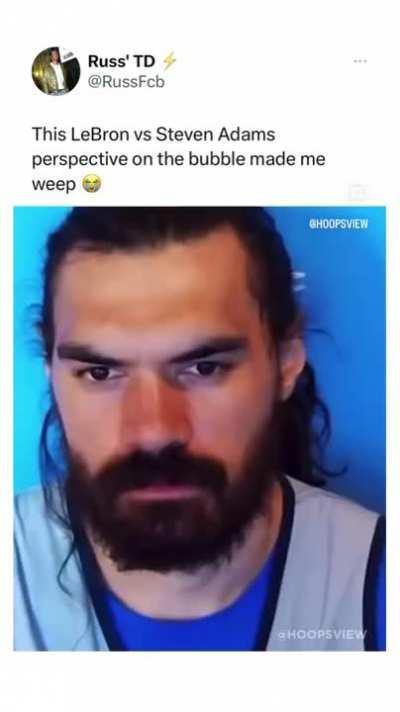 Lebron and Steven Adams have different perspectives on living in the Bubble in 2020