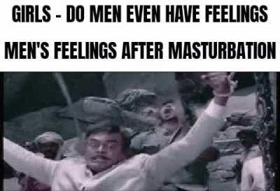 Do men even have feelings?