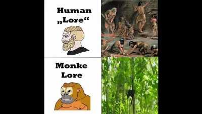 Monke lore is the best lore