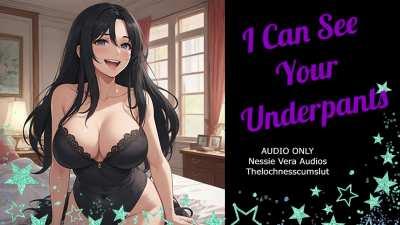 NEW AUDIO!! I Can See Your Underpants