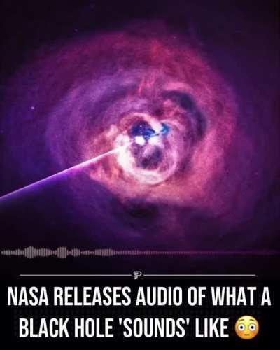 Nasa released soundwaves of a black hole located in the Perseus Galaxy, the soudwaves were made audible and we can hear what a black hole “sounds” like