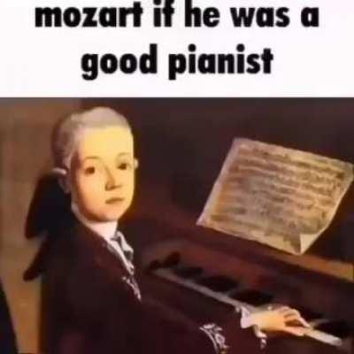 Mozart could be the greatest 