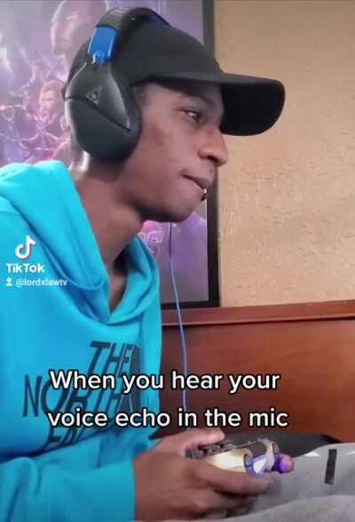 When you hear your voice echo in the mic...