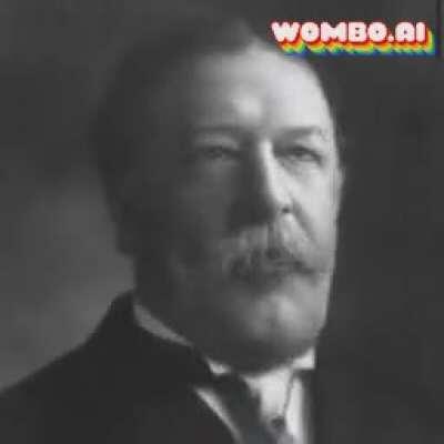 William Howard Taft😳😳😳