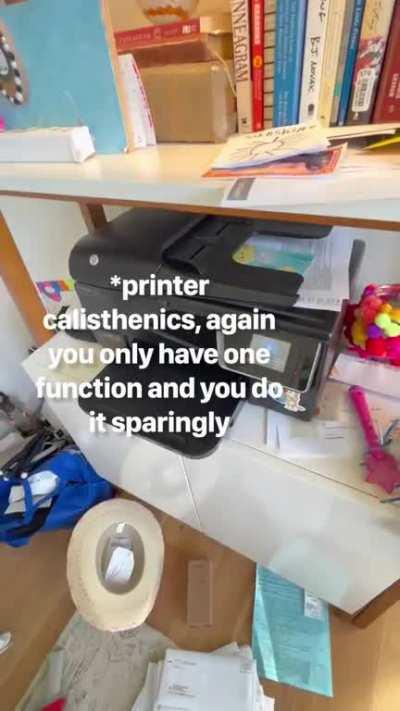 “Sorry to bother you” me, to my printer