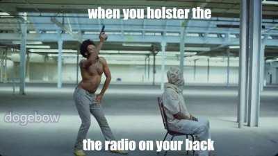 when you holster the the radio on your back