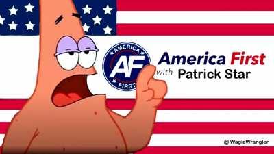 America first with Patrick Star