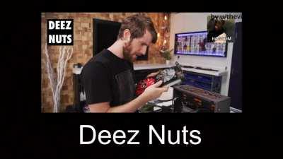 deez nuts