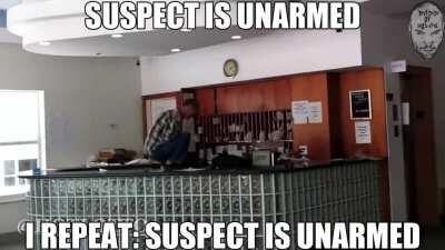 UNARMED SUSPECT 😳