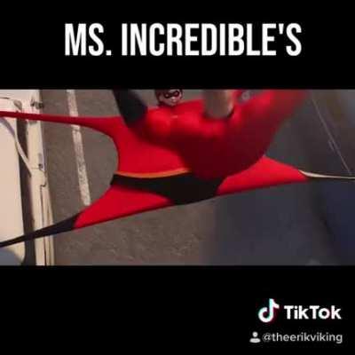 I’m sorry Ms. Incredible