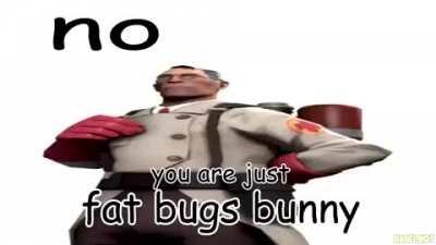 Hey medic im big chungus