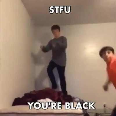 you're black