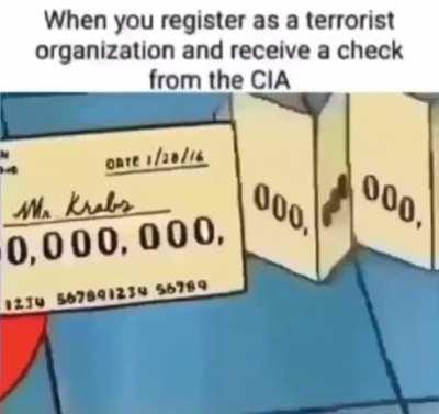 The CIA be giving checks.